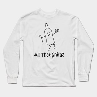 All That Shiraz Long Sleeve T-Shirt